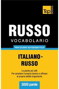 Vocabolario Italiano-Russo per studio autodidattico - 3000 parole