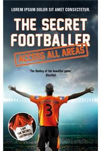 The Secret Footballer: Access All Areas