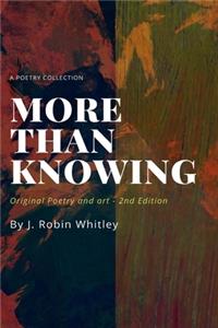 More Than Knowing