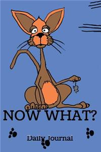 Now What? Daily Journal