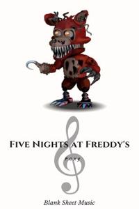 Foxy Blank Sheet Music Five Nights at Freddy's