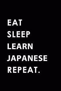 Eat Sleep Learn Japanese Repeat