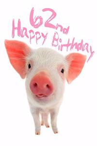 Happy 62nd Birthday