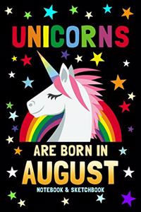 Unicorns Are Born in August Notebook & Sketchbook