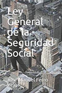 Ley General de la Seguridad Social
