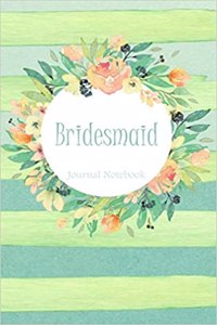 Bridesmaid Journal Notebook