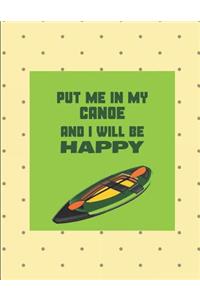 Put Me in My Canoe and I Will Be Happy