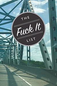The Fuck It List