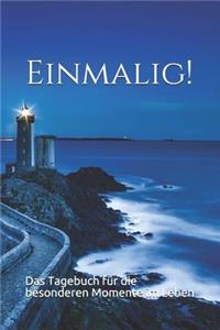 Einmalig! Das Tagebuch Für Die Besonderen Momente Im Leben