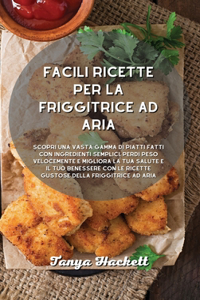 Facili ricette per la friggitrice ad aria