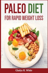 Paleo Diet For Rapid Weight Loss