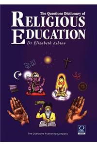 The Questions Dictionary of Religious Education