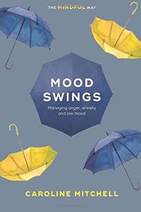 Mood Swings: The Mindful Way