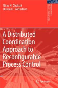 Distributed Coordination Approach to Reconfigurable Process Control