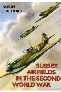 Sussex Airfields in the Second World War