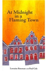 At Midnight in a Flaming Town