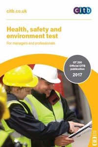 Health, Safety and Environment Test for Managers and Professionals: Gt 200/17