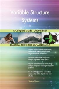 Variable Structure Systems A Complete Guide - 2020 Edition