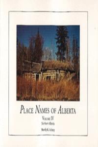 Place Names of Alberta, Vol IV