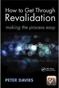 How to Get Through Revalidation: Making the Process Easy