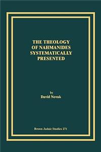 The Theology of Nahmanides Systematically Presented