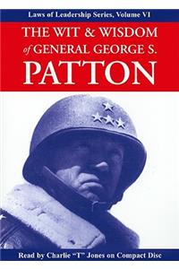 Wit & Wisdom of General George S. Patton