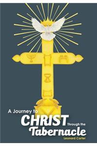 A Journey to Christ Through the Tabernacle
