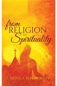 From Religion to Spirituality
