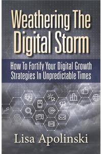 Weathering the Digital Storm