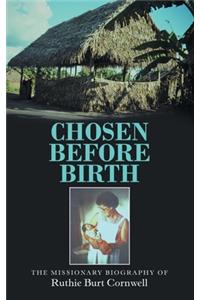 Chosen Before Birth