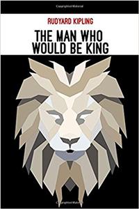 The Man Who Would Be King