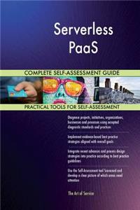 Serverless PaaS Complete Self-Assessment Guide
