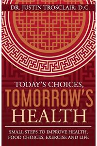 Today's Choices, Tomorrow's Health