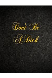 Don't Be A Dick