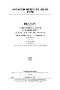 House officer priorities for 2016 and beyond