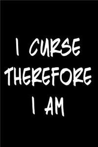 I Curse Therefore I Am