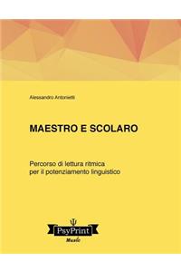 Maestro e scolaro. Un percorso di lettura ritmica per il potenziamento linguistico