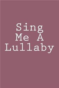 Sing Me A Lullaby