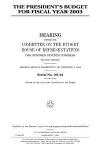 The President's budget for fiscal year 2003