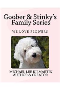 Goober & Stinky Our Family Series