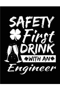 Safety First Drink With An Engineer