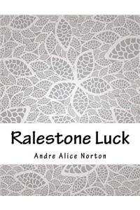 Ralestone Luck