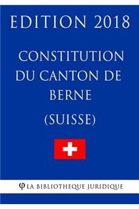 Constitution du canton de Berne (Suisse) - Edition 2018
