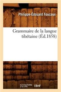 Grammaire de la Langue Tibétaine, (Éd.1858)