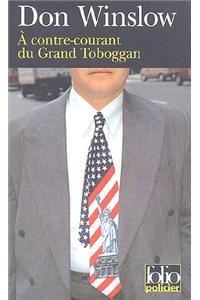 A Contre-Courant Du Grand Toboggan