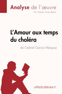 L'Amour aux temps du choléra de Gabriel Garcia Marquez (Analyse de l'oeuvre)