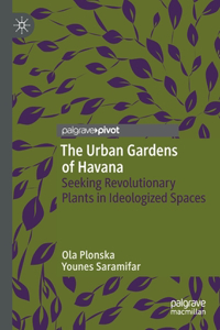 The Urban Gardens of Havana