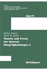 Theorie Und PRAXIS Der Linearen Integralgleichungen 4
