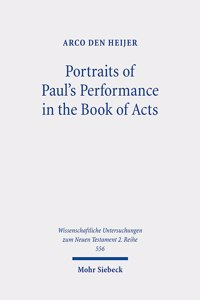 Portraits of Paul's Performance in the Book of Acts