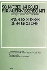Schweizer Jahrbuch Fuer Musikwissenschaft- Annales Suisses de Musicologie- Annuario Svizzero Di Musicologia